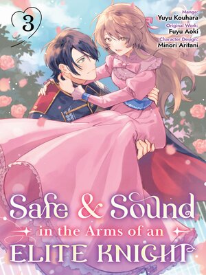 cover image of Safe & Sound in the Arms of an Elite Knight, Volume 3